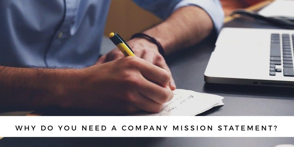 Why Do You Need A Company Mission Statement?