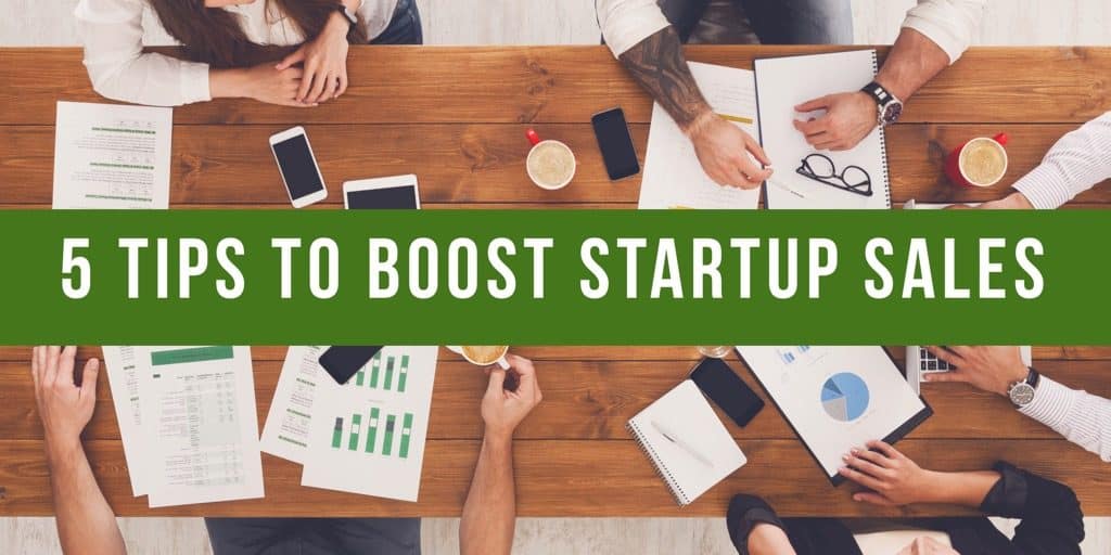 5 Tips to Boost Startup Sales