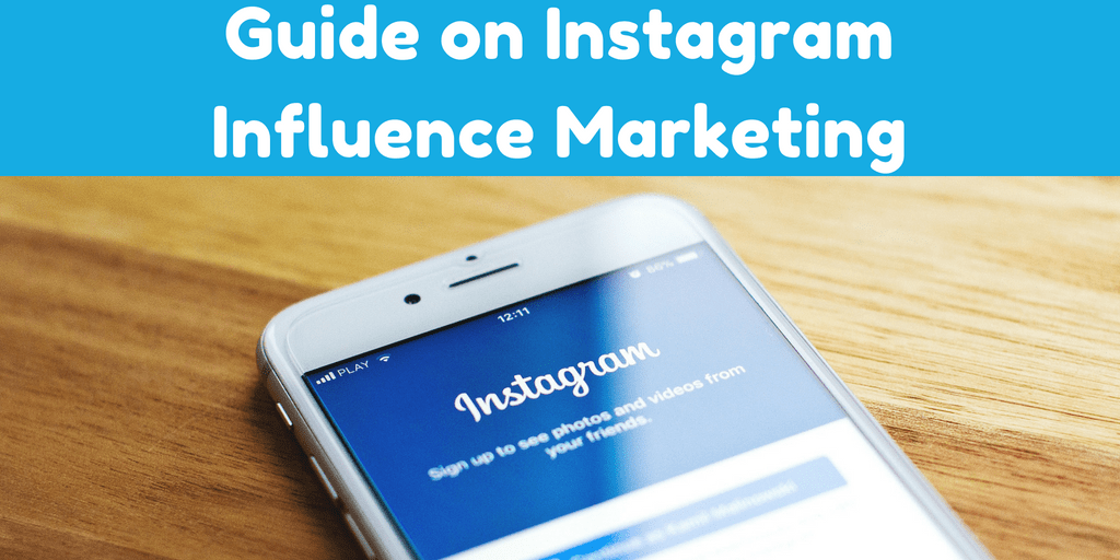 Guide on Instagram Influence Marketing