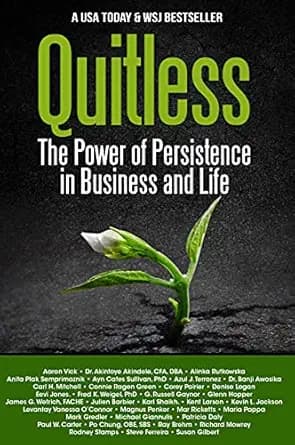 QUITLESS: The Power of Persistence in Business and Life