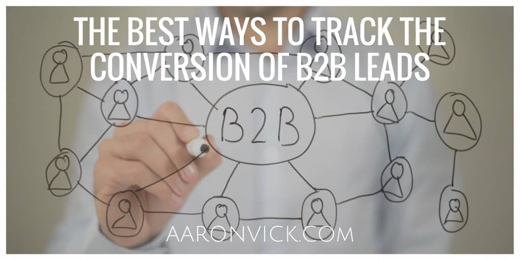 tracking conversion of b2b sales leads